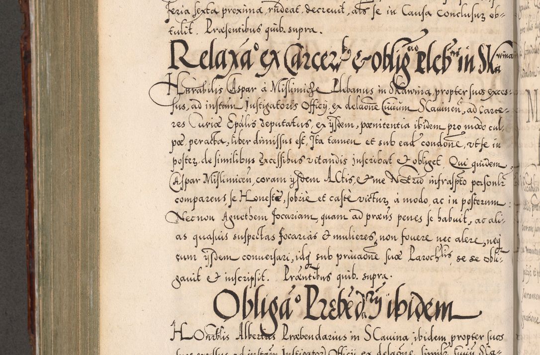 Zdjęcie nr 819 dla obiektu archiwalnego: Illistrissimo et revedissimo in Christo Patre Domino Domino Georgio Rzadziwił Miserone Divina Sacrostae R. E. Tituli S. Sixti Presbitero Cardinali Duce in Olyka et Niesswiesz ad Gubernacula Ecclessiae Cracoviensis cuius administratorialem a Sancta Sede Apostolica obtinverat feliciter sedente. Acta actorum, causarum, sententiarum tam deffinitivarum quam interloquutoriarum decretorum, obligationum, quietationum, recognitionum, constitutionum procuratorum etc. coram Reverendo Domino Stanislao Crassinskz de Crasne Archidiacono Cracoviensis, Scholastico Gnesnesis, Custode Plocensis etc. Vicario et Officiali Generali Cracoviensi in Ano Domini Millesimo Quingentesimo Nonagesimo Primo cuius indictio quarta pontificatus SS. Domini Nostri Gregorii XIIII Anno I psius prio feliciter incipiut
