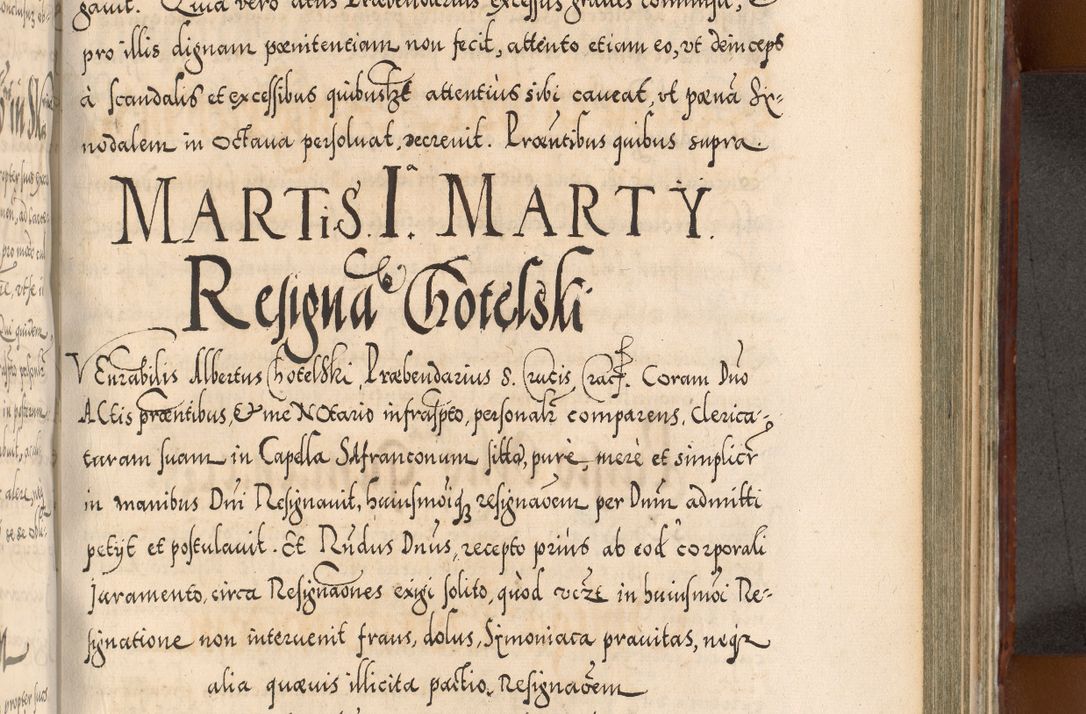 Zdjęcie nr 820 dla obiektu archiwalnego: Illistrissimo et revedissimo in Christo Patre Domino Domino Georgio Rzadziwił Miserone Divina Sacrostae R. E. Tituli S. Sixti Presbitero Cardinali Duce in Olyka et Niesswiesz ad Gubernacula Ecclessiae Cracoviensis cuius administratorialem a Sancta Sede Apostolica obtinverat feliciter sedente. Acta actorum, causarum, sententiarum tam deffinitivarum quam interloquutoriarum decretorum, obligationum, quietationum, recognitionum, constitutionum procuratorum etc. coram Reverendo Domino Stanislao Crassinskz de Crasne Archidiacono Cracoviensis, Scholastico Gnesnesis, Custode Plocensis etc. Vicario et Officiali Generali Cracoviensi in Ano Domini Millesimo Quingentesimo Nonagesimo Primo cuius indictio quarta pontificatus SS. Domini Nostri Gregorii XIIII Anno I psius prio feliciter incipiut