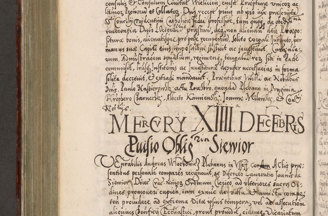 Zdjęcie nr 1009 dla obiektu archiwalnego: Illistrissimo et revedissimo in Christo Patre Domino Domino Georgio Rzadziwił Miserone Divina Sacrostae R. E. Tituli S. Sixti Presbitero Cardinali Duce in Olyka et Niesswiesz ad Gubernacula Ecclessiae Cracoviensis cuius administratorialem a Sancta Sede Apostolica obtinverat feliciter sedente. Acta actorum, causarum, sententiarum tam deffinitivarum quam interloquutoriarum decretorum, obligationum, quietationum, recognitionum, constitutionum procuratorum etc. coram Reverendo Domino Stanislao Crassinskz de Crasne Archidiacono Cracoviensis, Scholastico Gnesnesis, Custode Plocensis etc. Vicario et Officiali Generali Cracoviensi in Ano Domini Millesimo Quingentesimo Nonagesimo Primo cuius indictio quarta pontificatus SS. Domini Nostri Gregorii XIIII Anno I psius prio feliciter incipiut