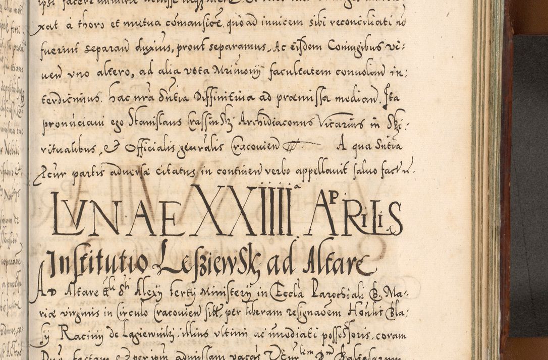 Zdjęcie nr 1111 dla obiektu archiwalnego: Illistrissimo et revedissimo in Christo Patre Domino Domino Georgio Rzadziwił Miserone Divina Sacrostae R. E. Tituli S. Sixti Presbitero Cardinali Duce in Olyka et Niesswiesz ad Gubernacula Ecclessiae Cracoviensis cuius administratorialem a Sancta Sede Apostolica obtinverat feliciter sedente. Acta actorum, causarum, sententiarum tam deffinitivarum quam interloquutoriarum decretorum, obligationum, quietationum, recognitionum, constitutionum procuratorum etc. coram Reverendo Domino Stanislao Crassinskz de Crasne Archidiacono Cracoviensis, Scholastico Gnesnesis, Custode Plocensis etc. Vicario et Officiali Generali Cracoviensi in Ano Domini Millesimo Quingentesimo Nonagesimo Primo cuius indictio quarta pontificatus SS. Domini Nostri Gregorii XIIII Anno I psius prio feliciter incipiut