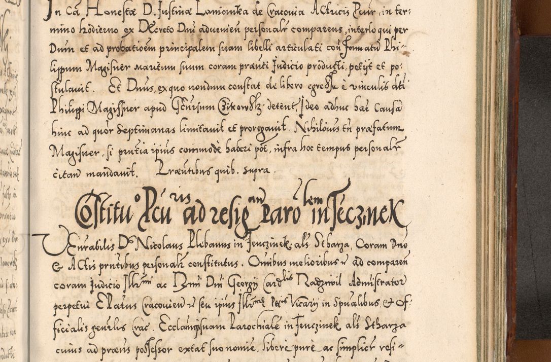 Zdjęcie nr 1099 dla obiektu archiwalnego: Illistrissimo et revedissimo in Christo Patre Domino Domino Georgio Rzadziwił Miserone Divina Sacrostae R. E. Tituli S. Sixti Presbitero Cardinali Duce in Olyka et Niesswiesz ad Gubernacula Ecclessiae Cracoviensis cuius administratorialem a Sancta Sede Apostolica obtinverat feliciter sedente. Acta actorum, causarum, sententiarum tam deffinitivarum quam interloquutoriarum decretorum, obligationum, quietationum, recognitionum, constitutionum procuratorum etc. coram Reverendo Domino Stanislao Crassinskz de Crasne Archidiacono Cracoviensis, Scholastico Gnesnesis, Custode Plocensis etc. Vicario et Officiali Generali Cracoviensi in Ano Domini Millesimo Quingentesimo Nonagesimo Primo cuius indictio quarta pontificatus SS. Domini Nostri Gregorii XIIII Anno I psius prio feliciter incipiut