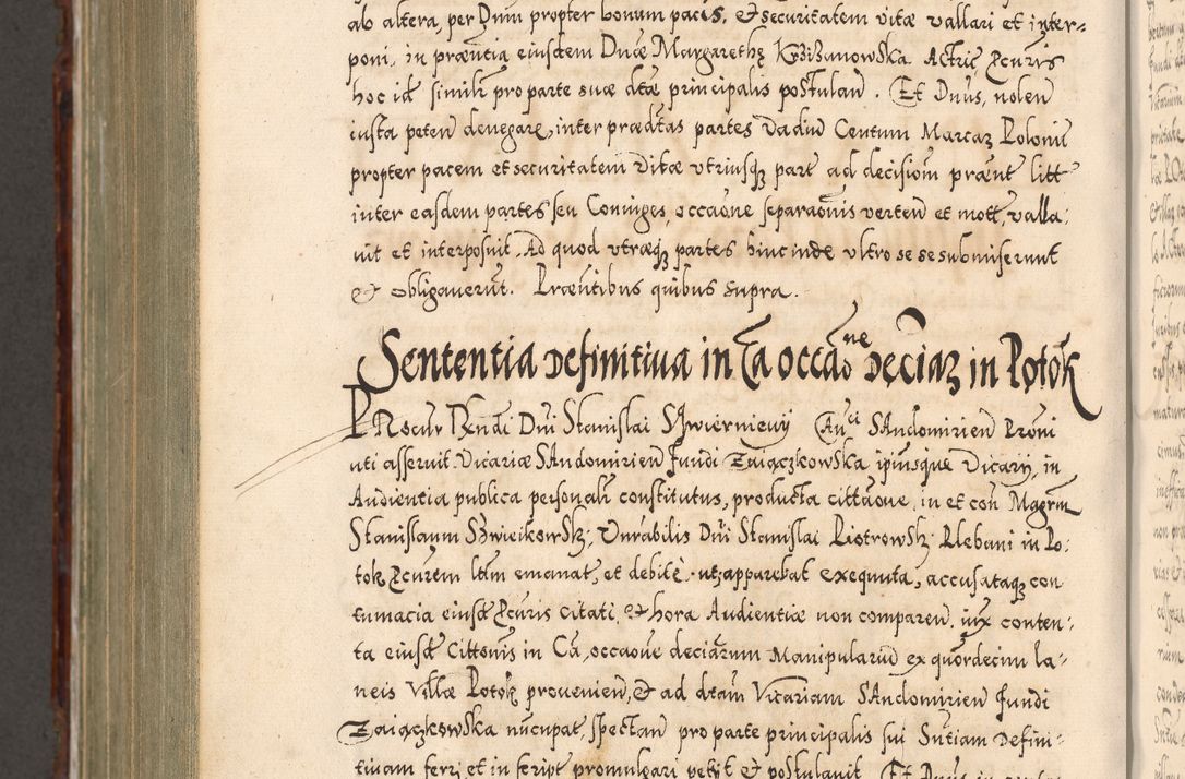 Zdjęcie nr 1080 dla obiektu archiwalnego: Illistrissimo et revedissimo in Christo Patre Domino Domino Georgio Rzadziwił Miserone Divina Sacrostae R. E. Tituli S. Sixti Presbitero Cardinali Duce in Olyka et Niesswiesz ad Gubernacula Ecclessiae Cracoviensis cuius administratorialem a Sancta Sede Apostolica obtinverat feliciter sedente. Acta actorum, causarum, sententiarum tam deffinitivarum quam interloquutoriarum decretorum, obligationum, quietationum, recognitionum, constitutionum procuratorum etc. coram Reverendo Domino Stanislao Crassinskz de Crasne Archidiacono Cracoviensis, Scholastico Gnesnesis, Custode Plocensis etc. Vicario et Officiali Generali Cracoviensi in Ano Domini Millesimo Quingentesimo Nonagesimo Primo cuius indictio quarta pontificatus SS. Domini Nostri Gregorii XIIII Anno I psius prio feliciter incipiut
