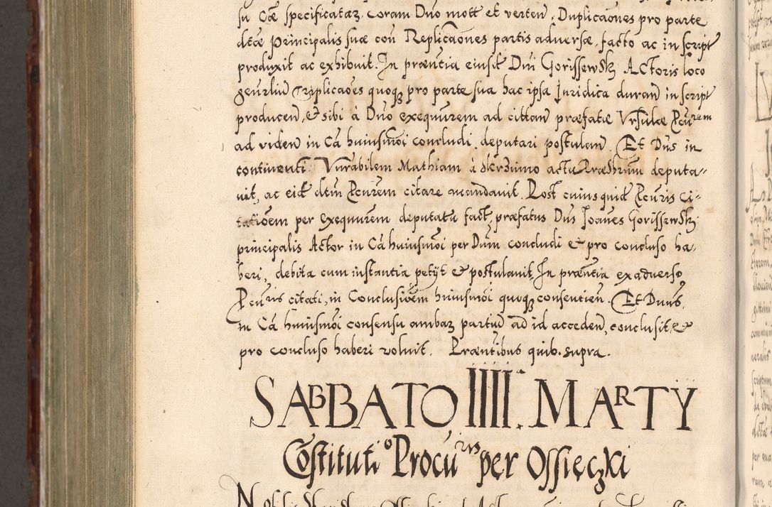 Zdjęcie nr 1077 dla obiektu archiwalnego: Illistrissimo et revedissimo in Christo Patre Domino Domino Georgio Rzadziwił Miserone Divina Sacrostae R. E. Tituli S. Sixti Presbitero Cardinali Duce in Olyka et Niesswiesz ad Gubernacula Ecclessiae Cracoviensis cuius administratorialem a Sancta Sede Apostolica obtinverat feliciter sedente. Acta actorum, causarum, sententiarum tam deffinitivarum quam interloquutoriarum decretorum, obligationum, quietationum, recognitionum, constitutionum procuratorum etc. coram Reverendo Domino Stanislao Crassinskz de Crasne Archidiacono Cracoviensis, Scholastico Gnesnesis, Custode Plocensis etc. Vicario et Officiali Generali Cracoviensi in Ano Domini Millesimo Quingentesimo Nonagesimo Primo cuius indictio quarta pontificatus SS. Domini Nostri Gregorii XIIII Anno I psius prio feliciter incipiut