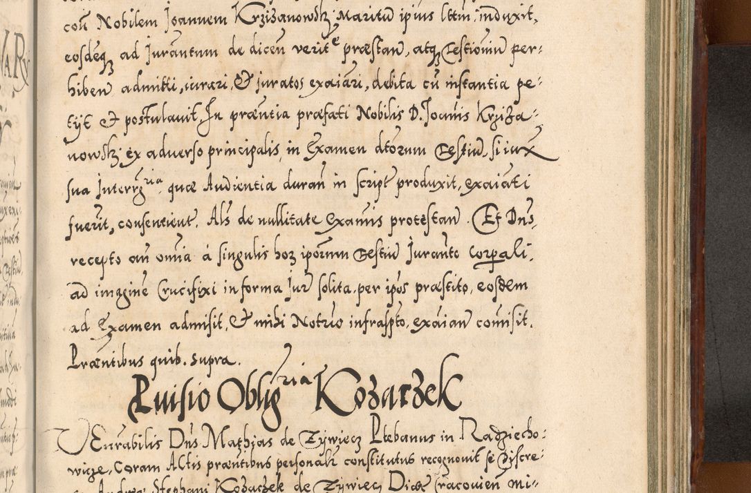 Zdjęcie nr 1052 dla obiektu archiwalnego: Illistrissimo et revedissimo in Christo Patre Domino Domino Georgio Rzadziwił Miserone Divina Sacrostae R. E. Tituli S. Sixti Presbitero Cardinali Duce in Olyka et Niesswiesz ad Gubernacula Ecclessiae Cracoviensis cuius administratorialem a Sancta Sede Apostolica obtinverat feliciter sedente. Acta actorum, causarum, sententiarum tam deffinitivarum quam interloquutoriarum decretorum, obligationum, quietationum, recognitionum, constitutionum procuratorum etc. coram Reverendo Domino Stanislao Crassinskz de Crasne Archidiacono Cracoviensis, Scholastico Gnesnesis, Custode Plocensis etc. Vicario et Officiali Generali Cracoviensi in Ano Domini Millesimo Quingentesimo Nonagesimo Primo cuius indictio quarta pontificatus SS. Domini Nostri Gregorii XIIII Anno I psius prio feliciter incipiut