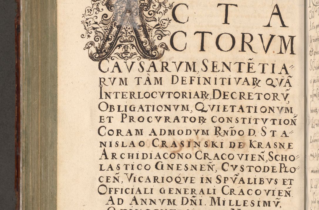 Zdjęcie nr 1023 dla obiektu archiwalnego: Illistrissimo et revedissimo in Christo Patre Domino Domino Georgio Rzadziwił Miserone Divina Sacrostae R. E. Tituli S. Sixti Presbitero Cardinali Duce in Olyka et Niesswiesz ad Gubernacula Ecclessiae Cracoviensis cuius administratorialem a Sancta Sede Apostolica obtinverat feliciter sedente. Acta actorum, causarum, sententiarum tam deffinitivarum quam interloquutoriarum decretorum, obligationum, quietationum, recognitionum, constitutionum procuratorum etc. coram Reverendo Domino Stanislao Crassinskz de Crasne Archidiacono Cracoviensis, Scholastico Gnesnesis, Custode Plocensis etc. Vicario et Officiali Generali Cracoviensi in Ano Domini Millesimo Quingentesimo Nonagesimo Primo cuius indictio quarta pontificatus SS. Domini Nostri Gregorii XIIII Anno I psius prio feliciter incipiut