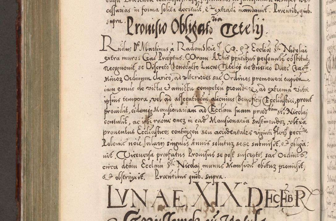 Zdjęcie nr 1015 dla obiektu archiwalnego: Illistrissimo et revedissimo in Christo Patre Domino Domino Georgio Rzadziwił Miserone Divina Sacrostae R. E. Tituli S. Sixti Presbitero Cardinali Duce in Olyka et Niesswiesz ad Gubernacula Ecclessiae Cracoviensis cuius administratorialem a Sancta Sede Apostolica obtinverat feliciter sedente. Acta actorum, causarum, sententiarum tam deffinitivarum quam interloquutoriarum decretorum, obligationum, quietationum, recognitionum, constitutionum procuratorum etc. coram Reverendo Domino Stanislao Crassinskz de Crasne Archidiacono Cracoviensis, Scholastico Gnesnesis, Custode Plocensis etc. Vicario et Officiali Generali Cracoviensi in Ano Domini Millesimo Quingentesimo Nonagesimo Primo cuius indictio quarta pontificatus SS. Domini Nostri Gregorii XIIII Anno I psius prio feliciter incipiut