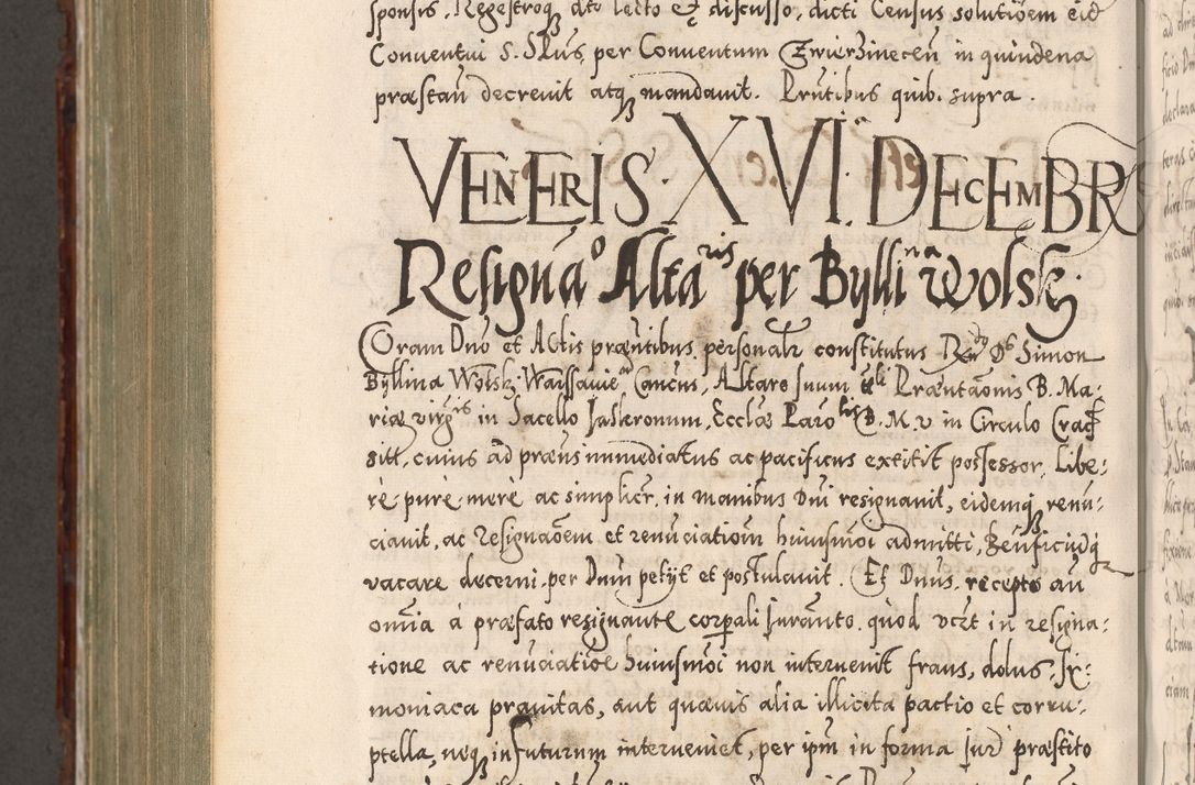 Zdjęcie nr 1013 dla obiektu archiwalnego: Illistrissimo et revedissimo in Christo Patre Domino Domino Georgio Rzadziwił Miserone Divina Sacrostae R. E. Tituli S. Sixti Presbitero Cardinali Duce in Olyka et Niesswiesz ad Gubernacula Ecclessiae Cracoviensis cuius administratorialem a Sancta Sede Apostolica obtinverat feliciter sedente. Acta actorum, causarum, sententiarum tam deffinitivarum quam interloquutoriarum decretorum, obligationum, quietationum, recognitionum, constitutionum procuratorum etc. coram Reverendo Domino Stanislao Crassinskz de Crasne Archidiacono Cracoviensis, Scholastico Gnesnesis, Custode Plocensis etc. Vicario et Officiali Generali Cracoviensi in Ano Domini Millesimo Quingentesimo Nonagesimo Primo cuius indictio quarta pontificatus SS. Domini Nostri Gregorii XIIII Anno I psius prio feliciter incipiut