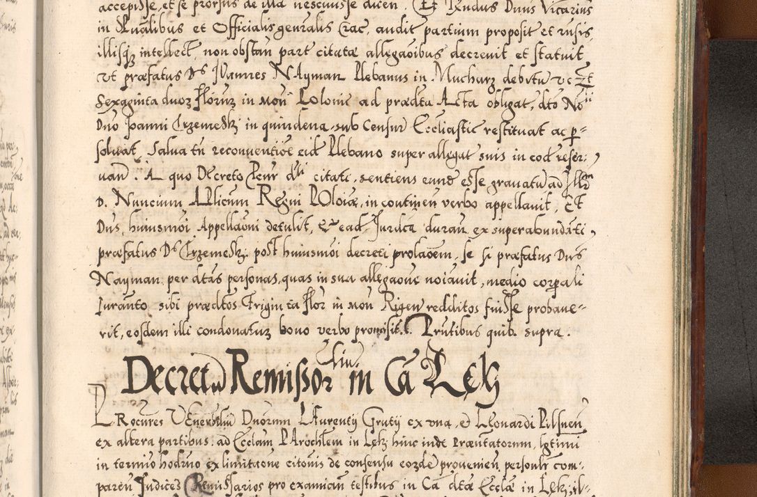 Zdjęcie nr 1194 dla obiektu archiwalnego: Illistrissimo et revedissimo in Christo Patre Domino Domino Georgio Rzadziwił Miserone Divina Sacrostae R. E. Tituli S. Sixti Presbitero Cardinali Duce in Olyka et Niesswiesz ad Gubernacula Ecclessiae Cracoviensis cuius administratorialem a Sancta Sede Apostolica obtinverat feliciter sedente. Acta actorum, causarum, sententiarum tam deffinitivarum quam interloquutoriarum decretorum, obligationum, quietationum, recognitionum, constitutionum procuratorum etc. coram Reverendo Domino Stanislao Crassinskz de Crasne Archidiacono Cracoviensis, Scholastico Gnesnesis, Custode Plocensis etc. Vicario et Officiali Generali Cracoviensi in Ano Domini Millesimo Quingentesimo Nonagesimo Primo cuius indictio quarta pontificatus SS. Domini Nostri Gregorii XIIII Anno I psius prio feliciter incipiut
