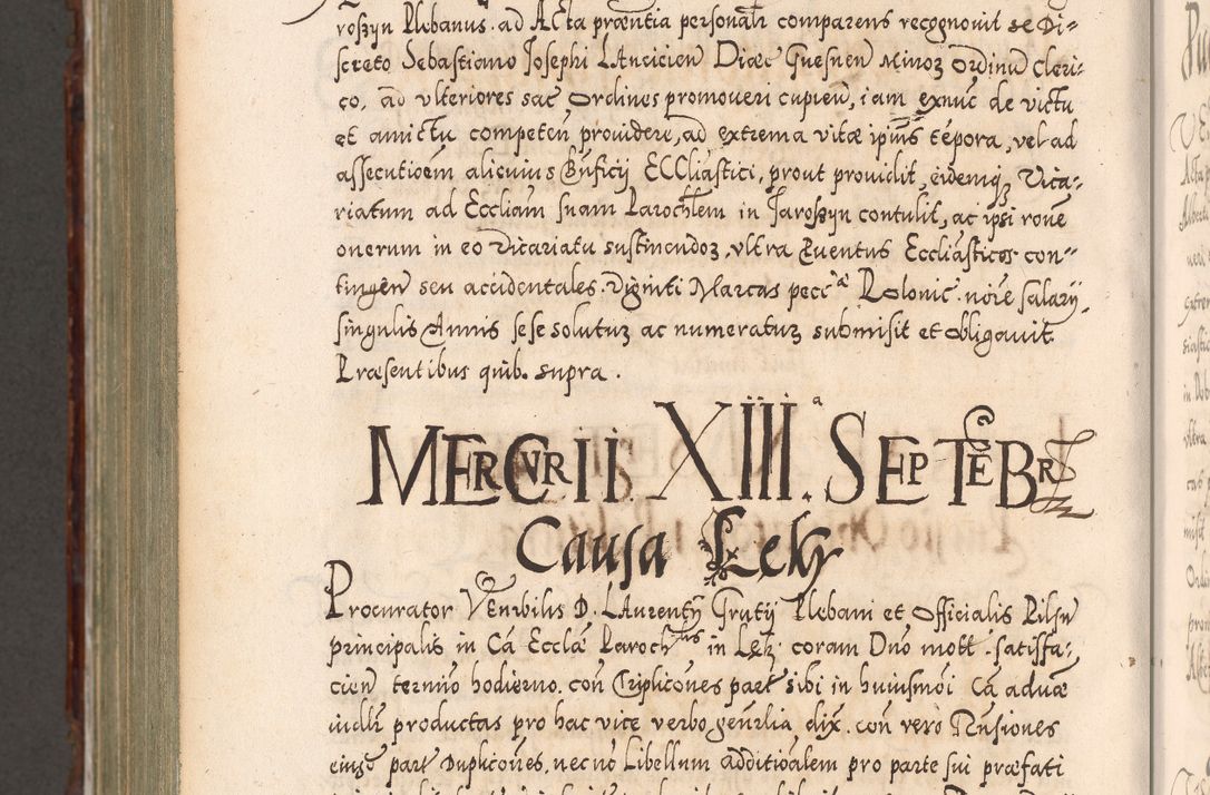 Zdjęcie nr 1173 dla obiektu archiwalnego: Illistrissimo et revedissimo in Christo Patre Domino Domino Georgio Rzadziwił Miserone Divina Sacrostae R. E. Tituli S. Sixti Presbitero Cardinali Duce in Olyka et Niesswiesz ad Gubernacula Ecclessiae Cracoviensis cuius administratorialem a Sancta Sede Apostolica obtinverat feliciter sedente. Acta actorum, causarum, sententiarum tam deffinitivarum quam interloquutoriarum decretorum, obligationum, quietationum, recognitionum, constitutionum procuratorum etc. coram Reverendo Domino Stanislao Crassinskz de Crasne Archidiacono Cracoviensis, Scholastico Gnesnesis, Custode Plocensis etc. Vicario et Officiali Generali Cracoviensi in Ano Domini Millesimo Quingentesimo Nonagesimo Primo cuius indictio quarta pontificatus SS. Domini Nostri Gregorii XIIII Anno I psius prio feliciter incipiut