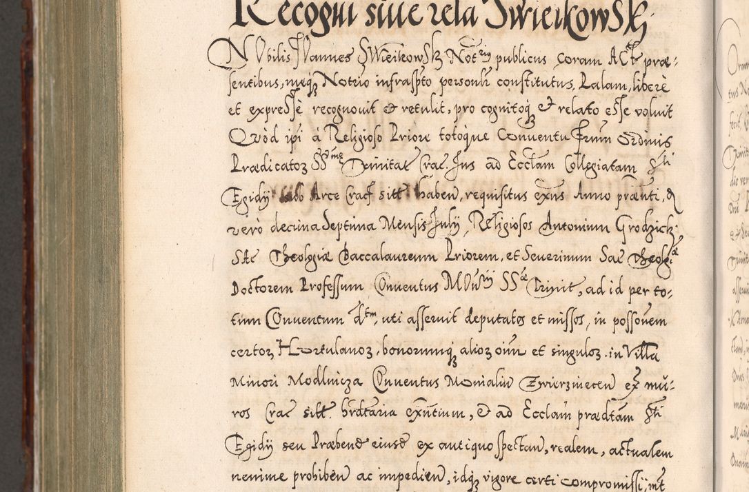 Zdjęcie nr 1154 dla obiektu archiwalnego: Illistrissimo et revedissimo in Christo Patre Domino Domino Georgio Rzadziwił Miserone Divina Sacrostae R. E. Tituli S. Sixti Presbitero Cardinali Duce in Olyka et Niesswiesz ad Gubernacula Ecclessiae Cracoviensis cuius administratorialem a Sancta Sede Apostolica obtinverat feliciter sedente. Acta actorum, causarum, sententiarum tam deffinitivarum quam interloquutoriarum decretorum, obligationum, quietationum, recognitionum, constitutionum procuratorum etc. coram Reverendo Domino Stanislao Crassinskz de Crasne Archidiacono Cracoviensis, Scholastico Gnesnesis, Custode Plocensis etc. Vicario et Officiali Generali Cracoviensi in Ano Domini Millesimo Quingentesimo Nonagesimo Primo cuius indictio quarta pontificatus SS. Domini Nostri Gregorii XIIII Anno I psius prio feliciter incipiut