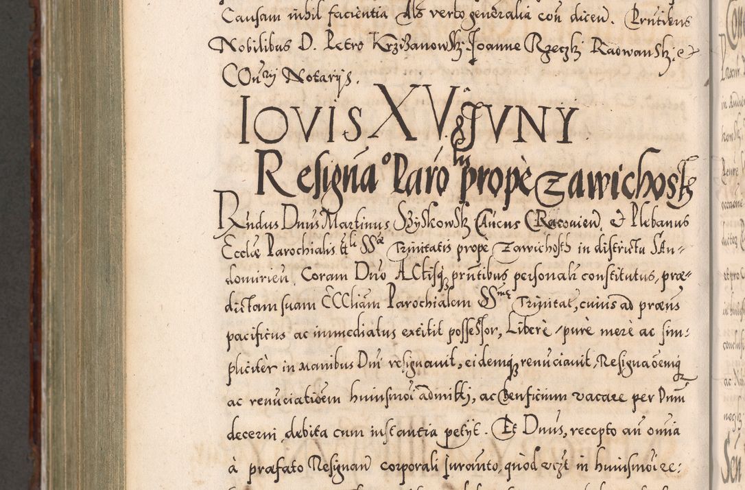 Zdjęcie nr 1138 dla obiektu archiwalnego: Illistrissimo et revedissimo in Christo Patre Domino Domino Georgio Rzadziwił Miserone Divina Sacrostae R. E. Tituli S. Sixti Presbitero Cardinali Duce in Olyka et Niesswiesz ad Gubernacula Ecclessiae Cracoviensis cuius administratorialem a Sancta Sede Apostolica obtinverat feliciter sedente. Acta actorum, causarum, sententiarum tam deffinitivarum quam interloquutoriarum decretorum, obligationum, quietationum, recognitionum, constitutionum procuratorum etc. coram Reverendo Domino Stanislao Crassinskz de Crasne Archidiacono Cracoviensis, Scholastico Gnesnesis, Custode Plocensis etc. Vicario et Officiali Generali Cracoviensi in Ano Domini Millesimo Quingentesimo Nonagesimo Primo cuius indictio quarta pontificatus SS. Domini Nostri Gregorii XIIII Anno I psius prio feliciter incipiut