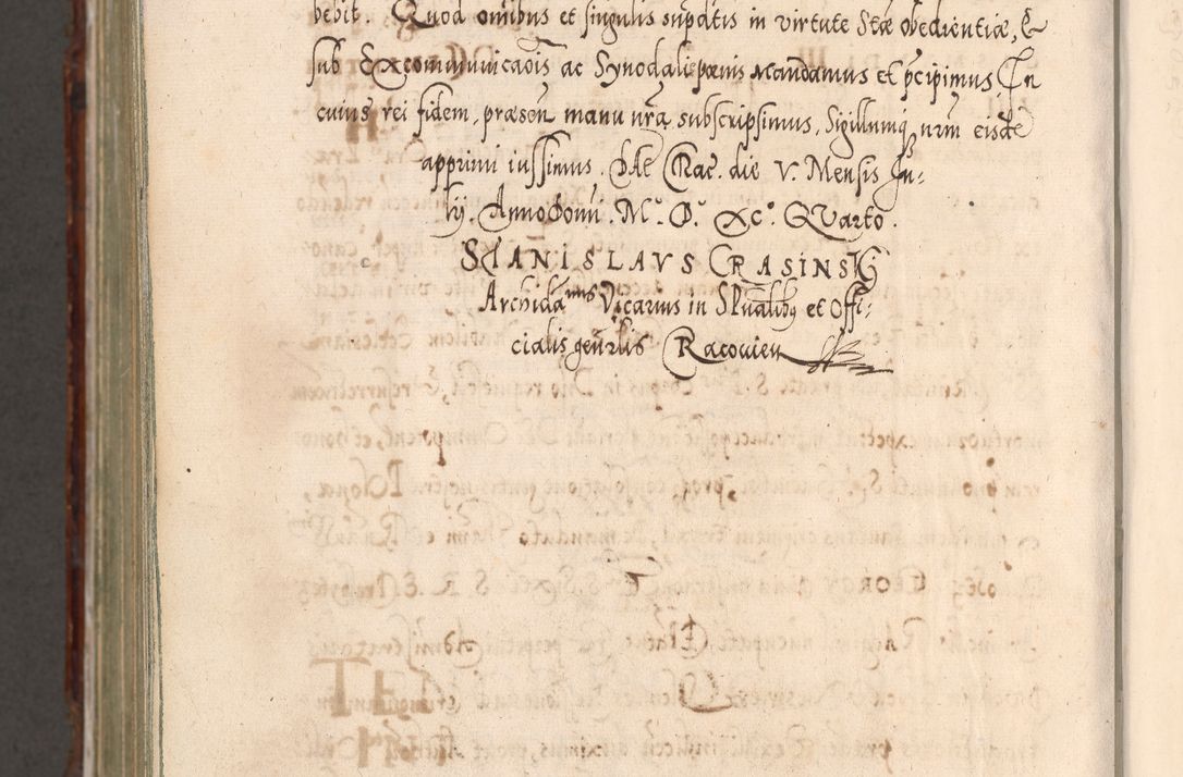 Zdjęcie nr 1293 dla obiektu archiwalnego: Illistrissimo et revedissimo in Christo Patre Domino Domino Georgio Rzadziwił Miserone Divina Sacrostae R. E. Tituli S. Sixti Presbitero Cardinali Duce in Olyka et Niesswiesz ad Gubernacula Ecclessiae Cracoviensis cuius administratorialem a Sancta Sede Apostolica obtinverat feliciter sedente. Acta actorum, causarum, sententiarum tam deffinitivarum quam interloquutoriarum decretorum, obligationum, quietationum, recognitionum, constitutionum procuratorum etc. coram Reverendo Domino Stanislao Crassinskz de Crasne Archidiacono Cracoviensis, Scholastico Gnesnesis, Custode Plocensis etc. Vicario et Officiali Generali Cracoviensi in Ano Domini Millesimo Quingentesimo Nonagesimo Primo cuius indictio quarta pontificatus SS. Domini Nostri Gregorii XIIII Anno I psius prio feliciter incipiut