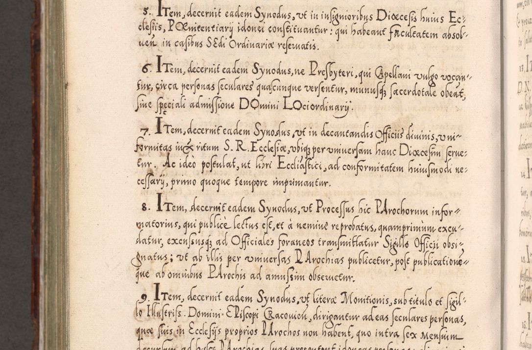 Zdjęcie nr 1275 dla obiektu archiwalnego: Illistrissimo et revedissimo in Christo Patre Domino Domino Georgio Rzadziwił Miserone Divina Sacrostae R. E. Tituli S. Sixti Presbitero Cardinali Duce in Olyka et Niesswiesz ad Gubernacula Ecclessiae Cracoviensis cuius administratorialem a Sancta Sede Apostolica obtinverat feliciter sedente. Acta actorum, causarum, sententiarum tam deffinitivarum quam interloquutoriarum decretorum, obligationum, quietationum, recognitionum, constitutionum procuratorum etc. coram Reverendo Domino Stanislao Crassinskz de Crasne Archidiacono Cracoviensis, Scholastico Gnesnesis, Custode Plocensis etc. Vicario et Officiali Generali Cracoviensi in Ano Domini Millesimo Quingentesimo Nonagesimo Primo cuius indictio quarta pontificatus SS. Domini Nostri Gregorii XIIII Anno I psius prio feliciter incipiut