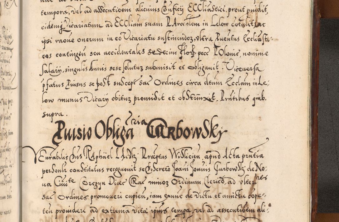 Zdjęcie nr 1261 dla obiektu archiwalnego: Illistrissimo et revedissimo in Christo Patre Domino Domino Georgio Rzadziwił Miserone Divina Sacrostae R. E. Tituli S. Sixti Presbitero Cardinali Duce in Olyka et Niesswiesz ad Gubernacula Ecclessiae Cracoviensis cuius administratorialem a Sancta Sede Apostolica obtinverat feliciter sedente. Acta actorum, causarum, sententiarum tam deffinitivarum quam interloquutoriarum decretorum, obligationum, quietationum, recognitionum, constitutionum procuratorum etc. coram Reverendo Domino Stanislao Crassinskz de Crasne Archidiacono Cracoviensis, Scholastico Gnesnesis, Custode Plocensis etc. Vicario et Officiali Generali Cracoviensi in Ano Domini Millesimo Quingentesimo Nonagesimo Primo cuius indictio quarta pontificatus SS. Domini Nostri Gregorii XIIII Anno I psius prio feliciter incipiut