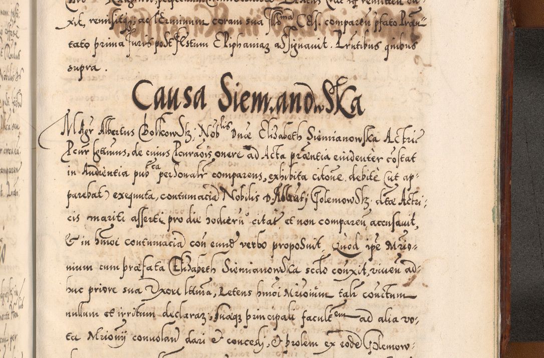 Zdjęcie nr 1259 dla obiektu archiwalnego: Illistrissimo et revedissimo in Christo Patre Domino Domino Georgio Rzadziwił Miserone Divina Sacrostae R. E. Tituli S. Sixti Presbitero Cardinali Duce in Olyka et Niesswiesz ad Gubernacula Ecclessiae Cracoviensis cuius administratorialem a Sancta Sede Apostolica obtinverat feliciter sedente. Acta actorum, causarum, sententiarum tam deffinitivarum quam interloquutoriarum decretorum, obligationum, quietationum, recognitionum, constitutionum procuratorum etc. coram Reverendo Domino Stanislao Crassinskz de Crasne Archidiacono Cracoviensis, Scholastico Gnesnesis, Custode Plocensis etc. Vicario et Officiali Generali Cracoviensi in Ano Domini Millesimo Quingentesimo Nonagesimo Primo cuius indictio quarta pontificatus SS. Domini Nostri Gregorii XIIII Anno I psius prio feliciter incipiut