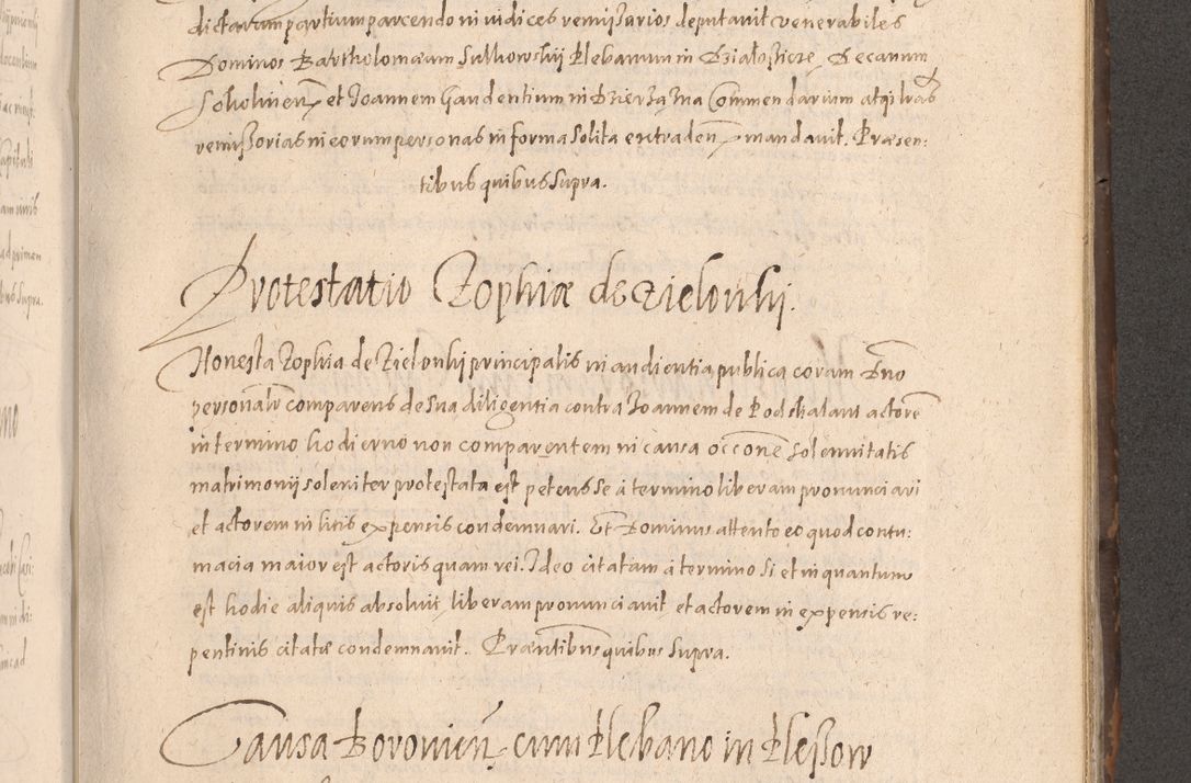 Zdjęcie nr 599 dla obiektu archiwalnego: Acta actorum causarum obligationum institutionum decretorum constitutionum quietationum resignationum cissionum et atiaru obsernationum tam indiciariarum quam extra indiciariarum coram Admodum Reverendo Domino Joanne Zerzynski Canonico Vicario in Spiritualibus et Officiali generali Cracoviensis ad Annum Domini Millesimum Sextentissimum Vigesimum Indictione tertia Pontificatus SSmi D. N. D. Pauli Divina pronidentia Papae V. foeliciter moderni anno ipsins subfelici regimine Diocesis Cracoviensis Illustrissimi ac Reverendissimi D. N. D. Martini Szyszkowski Deigratia Episcopus Cracoviensis Ducis Severiensis in continuantur.