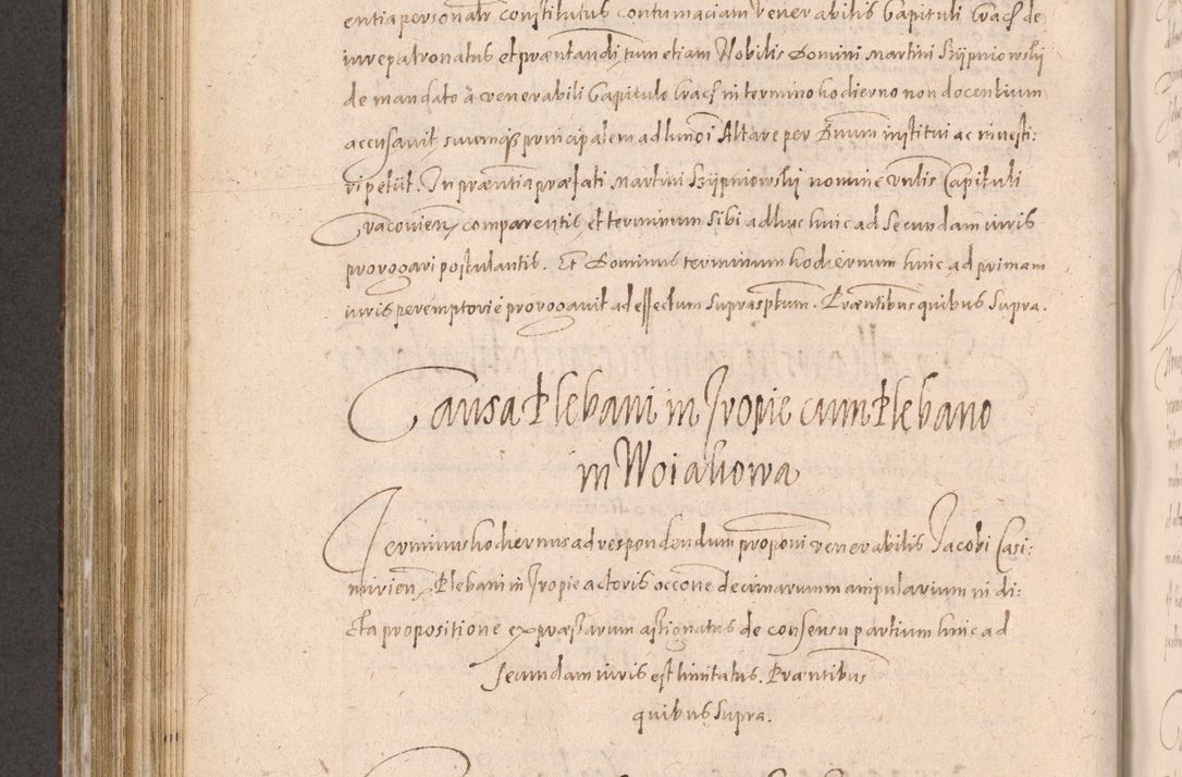 Zdjęcie nr 598 dla obiektu archiwalnego: Acta actorum causarum obligationum institutionum decretorum constitutionum quietationum resignationum cissionum et atiaru obsernationum tam indiciariarum quam extra indiciariarum coram Admodum Reverendo Domino Joanne Zerzynski Canonico Vicario in Spiritualibus et Officiali generali Cracoviensis ad Annum Domini Millesimum Sextentissimum Vigesimum Indictione tertia Pontificatus SSmi D. N. D. Pauli Divina pronidentia Papae V. foeliciter moderni anno ipsins subfelici regimine Diocesis Cracoviensis Illustrissimi ac Reverendissimi D. N. D. Martini Szyszkowski Deigratia Episcopus Cracoviensis Ducis Severiensis in continuantur.