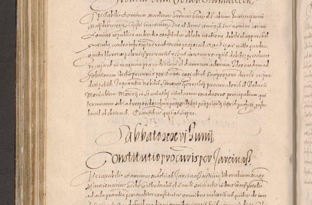 Zdjęcie nr 586 dla obiektu archiwalnego: Acta actorum causarum obligationum institutionum decretorum constitutionum quietationum resignationum cissionum et atiaru obsernationum tam indiciariarum quam extra indiciariarum coram Admodum Reverendo Domino Joanne Zerzynski Canonico Vicario in Spiritualibus et Officiali generali Cracoviensis ad Annum Domini Millesimum Sextentissimum Vigesimum Indictione tertia Pontificatus SSmi D. N. D. Pauli Divina pronidentia Papae V. foeliciter moderni anno ipsins subfelici regimine Diocesis Cracoviensis Illustrissimi ac Reverendissimi D. N. D. Martini Szyszkowski Deigratia Episcopus Cracoviensis Ducis Severiensis in continuantur.
