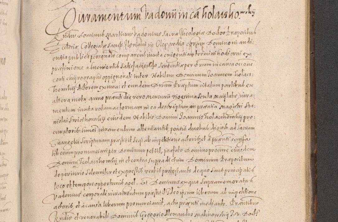 Zdjęcie nr 581 dla obiektu archiwalnego: Acta actorum causarum obligationum institutionum decretorum constitutionum quietationum resignationum cissionum et atiaru obsernationum tam indiciariarum quam extra indiciariarum coram Admodum Reverendo Domino Joanne Zerzynski Canonico Vicario in Spiritualibus et Officiali generali Cracoviensis ad Annum Domini Millesimum Sextentissimum Vigesimum Indictione tertia Pontificatus SSmi D. N. D. Pauli Divina pronidentia Papae V. foeliciter moderni anno ipsins subfelici regimine Diocesis Cracoviensis Illustrissimi ac Reverendissimi D. N. D. Martini Szyszkowski Deigratia Episcopus Cracoviensis Ducis Severiensis in continuantur.