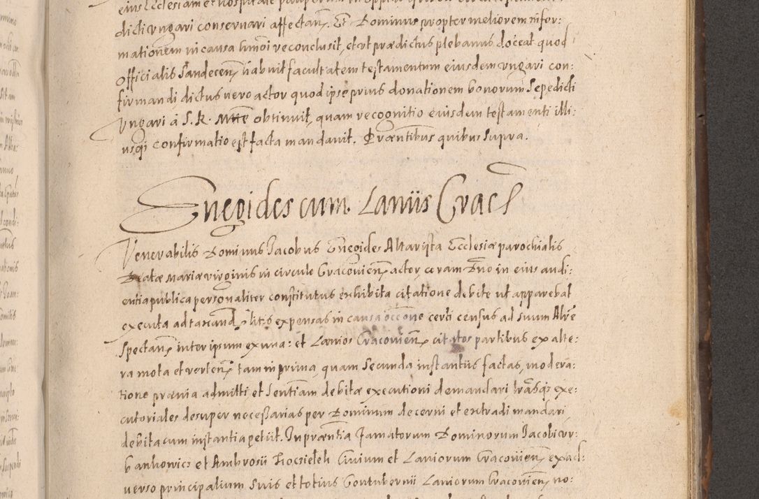 Zdjęcie nr 577 dla obiektu archiwalnego: Acta actorum causarum obligationum institutionum decretorum constitutionum quietationum resignationum cissionum et atiaru obsernationum tam indiciariarum quam extra indiciariarum coram Admodum Reverendo Domino Joanne Zerzynski Canonico Vicario in Spiritualibus et Officiali generali Cracoviensis ad Annum Domini Millesimum Sextentissimum Vigesimum Indictione tertia Pontificatus SSmi D. N. D. Pauli Divina pronidentia Papae V. foeliciter moderni anno ipsins subfelici regimine Diocesis Cracoviensis Illustrissimi ac Reverendissimi D. N. D. Martini Szyszkowski Deigratia Episcopus Cracoviensis Ducis Severiensis in continuantur.