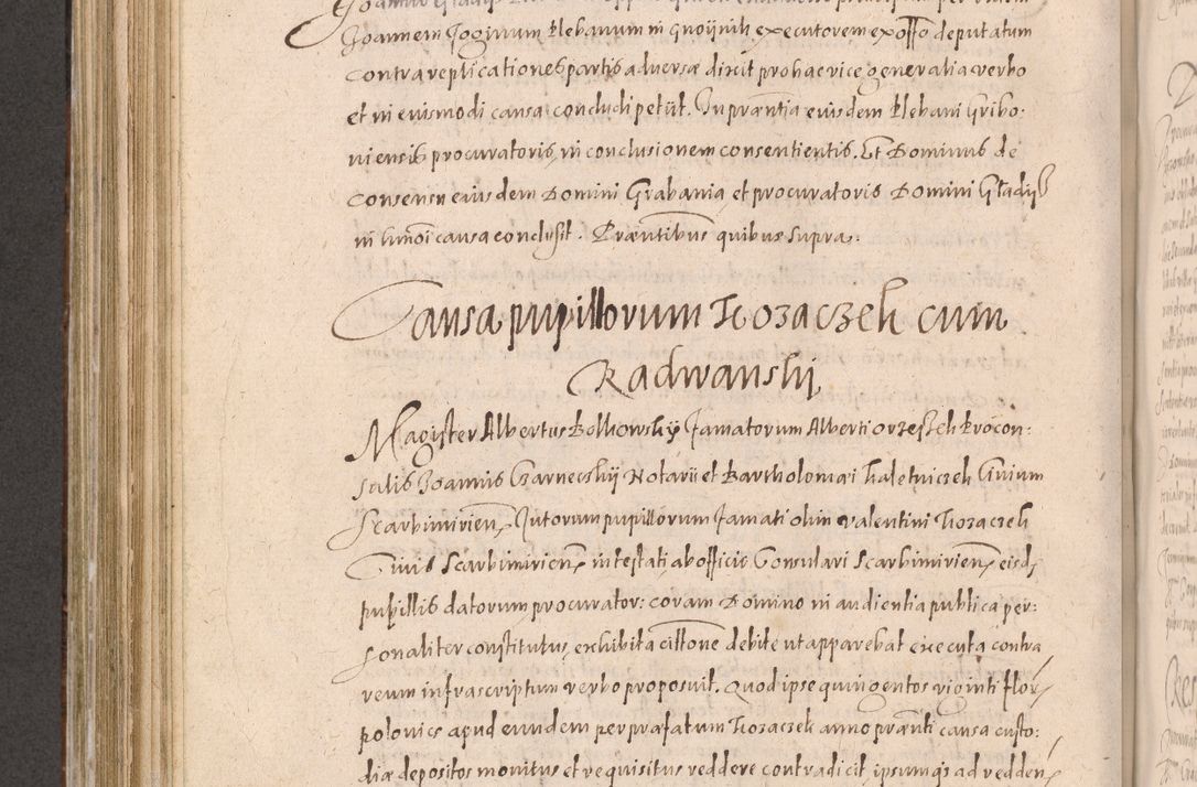 Zdjęcie nr 566 dla obiektu archiwalnego: Acta actorum causarum obligationum institutionum decretorum constitutionum quietationum resignationum cissionum et atiaru obsernationum tam indiciariarum quam extra indiciariarum coram Admodum Reverendo Domino Joanne Zerzynski Canonico Vicario in Spiritualibus et Officiali generali Cracoviensis ad Annum Domini Millesimum Sextentissimum Vigesimum Indictione tertia Pontificatus SSmi D. N. D. Pauli Divina pronidentia Papae V. foeliciter moderni anno ipsins subfelici regimine Diocesis Cracoviensis Illustrissimi ac Reverendissimi D. N. D. Martini Szyszkowski Deigratia Episcopus Cracoviensis Ducis Severiensis in continuantur.