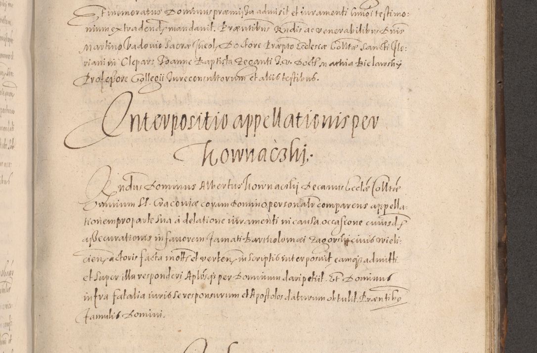 Zdjęcie nr 563 dla obiektu archiwalnego: Acta actorum causarum obligationum institutionum decretorum constitutionum quietationum resignationum cissionum et atiaru obsernationum tam indiciariarum quam extra indiciariarum coram Admodum Reverendo Domino Joanne Zerzynski Canonico Vicario in Spiritualibus et Officiali generali Cracoviensis ad Annum Domini Millesimum Sextentissimum Vigesimum Indictione tertia Pontificatus SSmi D. N. D. Pauli Divina pronidentia Papae V. foeliciter moderni anno ipsins subfelici regimine Diocesis Cracoviensis Illustrissimi ac Reverendissimi D. N. D. Martini Szyszkowski Deigratia Episcopus Cracoviensis Ducis Severiensis in continuantur.