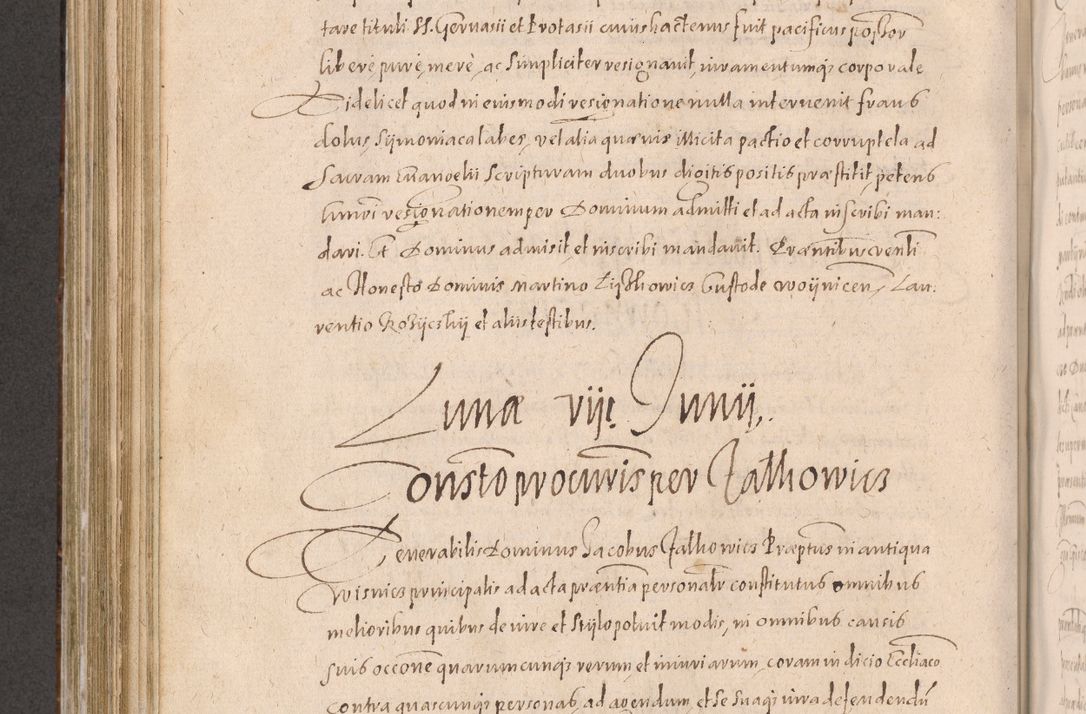 Zdjęcie nr 564 dla obiektu archiwalnego: Acta actorum causarum obligationum institutionum decretorum constitutionum quietationum resignationum cissionum et atiaru obsernationum tam indiciariarum quam extra indiciariarum coram Admodum Reverendo Domino Joanne Zerzynski Canonico Vicario in Spiritualibus et Officiali generali Cracoviensis ad Annum Domini Millesimum Sextentissimum Vigesimum Indictione tertia Pontificatus SSmi D. N. D. Pauli Divina pronidentia Papae V. foeliciter moderni anno ipsins subfelici regimine Diocesis Cracoviensis Illustrissimi ac Reverendissimi D. N. D. Martini Szyszkowski Deigratia Episcopus Cracoviensis Ducis Severiensis in continuantur.