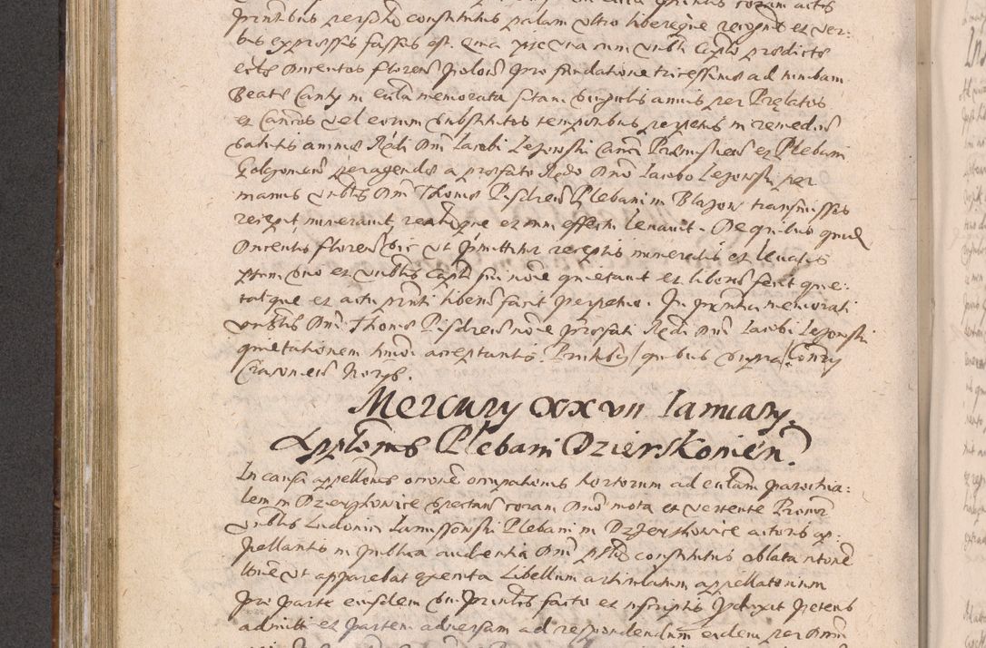 Zdjęcie nr 408 dla obiektu archiwalnego: Acta actorum causarum obligationum institutionum decretorum constitutionum quietationum resignationum cissionum et atiaru obsernationum tam indiciariarum quam extra indiciariarum coram Admodum Reverendo Domino Joanne Zerzynski Canonico Vicario in Spiritualibus et Officiali generali Cracoviensis ad Annum Domini Millesimum Sextentissimum Vigesimum Indictione tertia Pontificatus SSmi D. N. D. Pauli Divina pronidentia Papae V. foeliciter moderni anno ipsins subfelici regimine Diocesis Cracoviensis Illustrissimi ac Reverendissimi D. N. D. Martini Szyszkowski Deigratia Episcopus Cracoviensis Ducis Severiensis in continuantur.