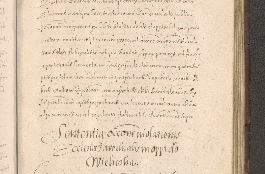 Zdjęcie nr 803 dla obiektu archiwalnego: Acta actorum causarum obligationum institutionum decretorum constitutionum quietationum resignationum cissionum et atiaru obsernationum tam indiciariarum quam extra indiciariarum coram Admodum Reverendo Domino Joanne Zerzynski Canonico Vicario in Spiritualibus et Officiali generali Cracoviensis ad Annum Domini Millesimum Sextentissimum Vigesimum Indictione tertia Pontificatus SSmi D. N. D. Pauli Divina pronidentia Papae V. foeliciter moderni anno ipsins subfelici regimine Diocesis Cracoviensis Illustrissimi ac Reverendissimi D. N. D. Martini Szyszkowski Deigratia Episcopus Cracoviensis Ducis Severiensis in continuantur.