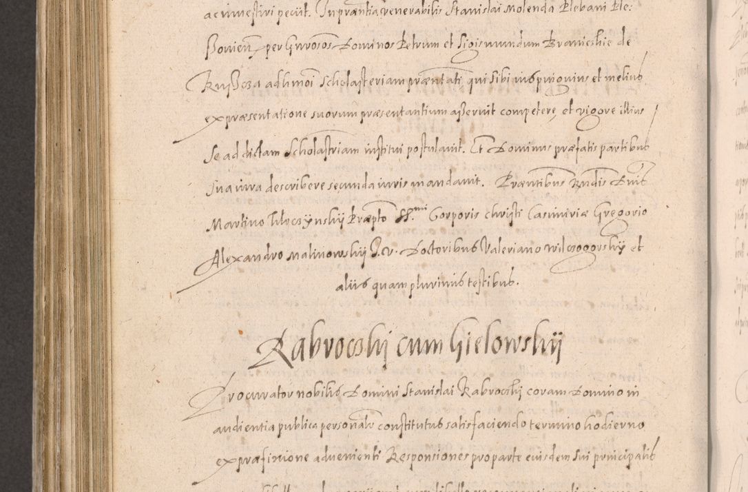Zdjęcie nr 802 dla obiektu archiwalnego: Acta actorum causarum obligationum institutionum decretorum constitutionum quietationum resignationum cissionum et atiaru obsernationum tam indiciariarum quam extra indiciariarum coram Admodum Reverendo Domino Joanne Zerzynski Canonico Vicario in Spiritualibus et Officiali generali Cracoviensis ad Annum Domini Millesimum Sextentissimum Vigesimum Indictione tertia Pontificatus SSmi D. N. D. Pauli Divina pronidentia Papae V. foeliciter moderni anno ipsins subfelici regimine Diocesis Cracoviensis Illustrissimi ac Reverendissimi D. N. D. Martini Szyszkowski Deigratia Episcopus Cracoviensis Ducis Severiensis in continuantur.