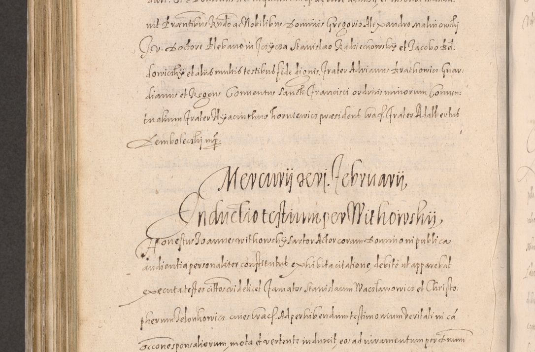Zdjęcie nr 794 dla obiektu archiwalnego: Acta actorum causarum obligationum institutionum decretorum constitutionum quietationum resignationum cissionum et atiaru obsernationum tam indiciariarum quam extra indiciariarum coram Admodum Reverendo Domino Joanne Zerzynski Canonico Vicario in Spiritualibus et Officiali generali Cracoviensis ad Annum Domini Millesimum Sextentissimum Vigesimum Indictione tertia Pontificatus SSmi D. N. D. Pauli Divina pronidentia Papae V. foeliciter moderni anno ipsins subfelici regimine Diocesis Cracoviensis Illustrissimi ac Reverendissimi D. N. D. Martini Szyszkowski Deigratia Episcopus Cracoviensis Ducis Severiensis in continuantur.