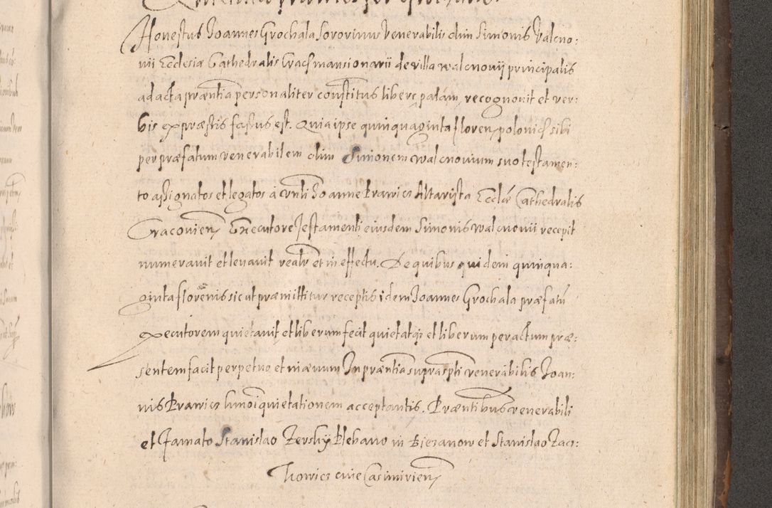 Zdjęcie nr 769 dla obiektu archiwalnego: Acta actorum causarum obligationum institutionum decretorum constitutionum quietationum resignationum cissionum et atiaru obsernationum tam indiciariarum quam extra indiciariarum coram Admodum Reverendo Domino Joanne Zerzynski Canonico Vicario in Spiritualibus et Officiali generali Cracoviensis ad Annum Domini Millesimum Sextentissimum Vigesimum Indictione tertia Pontificatus SSmi D. N. D. Pauli Divina pronidentia Papae V. foeliciter moderni anno ipsins subfelici regimine Diocesis Cracoviensis Illustrissimi ac Reverendissimi D. N. D. Martini Szyszkowski Deigratia Episcopus Cracoviensis Ducis Severiensis in continuantur.