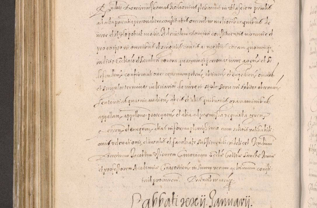 Zdjęcie nr 750 dla obiektu archiwalnego: Acta actorum causarum obligationum institutionum decretorum constitutionum quietationum resignationum cissionum et atiaru obsernationum tam indiciariarum quam extra indiciariarum coram Admodum Reverendo Domino Joanne Zerzynski Canonico Vicario in Spiritualibus et Officiali generali Cracoviensis ad Annum Domini Millesimum Sextentissimum Vigesimum Indictione tertia Pontificatus SSmi D. N. D. Pauli Divina pronidentia Papae V. foeliciter moderni anno ipsins subfelici regimine Diocesis Cracoviensis Illustrissimi ac Reverendissimi D. N. D. Martini Szyszkowski Deigratia Episcopus Cracoviensis Ducis Severiensis in continuantur.