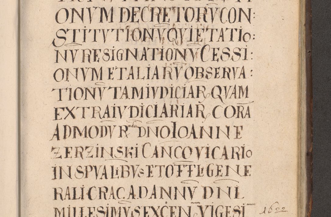 Zdjęcie nr 725 dla obiektu archiwalnego: Acta actorum causarum obligationum institutionum decretorum constitutionum quietationum resignationum cissionum et atiaru obsernationum tam indiciariarum quam extra indiciariarum coram Admodum Reverendo Domino Joanne Zerzynski Canonico Vicario in Spiritualibus et Officiali generali Cracoviensis ad Annum Domini Millesimum Sextentissimum Vigesimum Indictione tertia Pontificatus SSmi D. N. D. Pauli Divina pronidentia Papae V. foeliciter moderni anno ipsins subfelici regimine Diocesis Cracoviensis Illustrissimi ac Reverendissimi D. N. D. Martini Szyszkowski Deigratia Episcopus Cracoviensis Ducis Severiensis in continuantur.