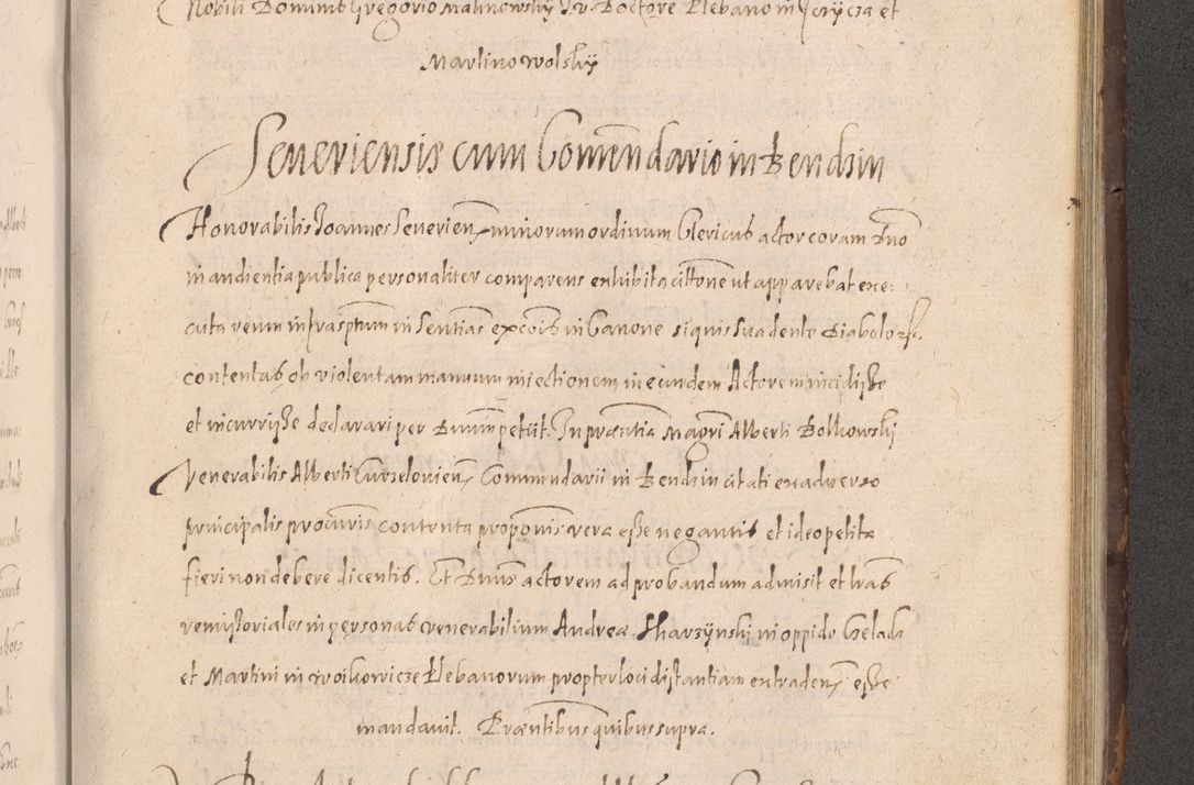 Zdjęcie nr 713 dla obiektu archiwalnego: Acta actorum causarum obligationum institutionum decretorum constitutionum quietationum resignationum cissionum et atiaru obsernationum tam indiciariarum quam extra indiciariarum coram Admodum Reverendo Domino Joanne Zerzynski Canonico Vicario in Spiritualibus et Officiali generali Cracoviensis ad Annum Domini Millesimum Sextentissimum Vigesimum Indictione tertia Pontificatus SSmi D. N. D. Pauli Divina pronidentia Papae V. foeliciter moderni anno ipsins subfelici regimine Diocesis Cracoviensis Illustrissimi ac Reverendissimi D. N. D. Martini Szyszkowski Deigratia Episcopus Cracoviensis Ducis Severiensis in continuantur.