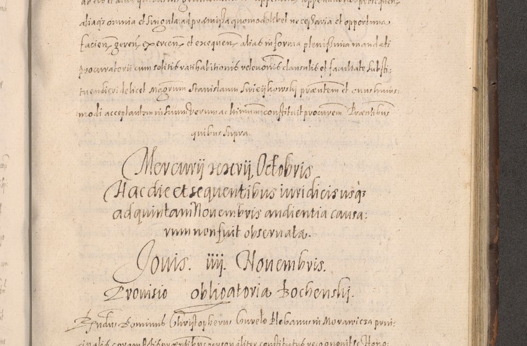 Zdjęcie nr 711 dla obiektu archiwalnego: Acta actorum causarum obligationum institutionum decretorum constitutionum quietationum resignationum cissionum et atiaru obsernationum tam indiciariarum quam extra indiciariarum coram Admodum Reverendo Domino Joanne Zerzynski Canonico Vicario in Spiritualibus et Officiali generali Cracoviensis ad Annum Domini Millesimum Sextentissimum Vigesimum Indictione tertia Pontificatus SSmi D. N. D. Pauli Divina pronidentia Papae V. foeliciter moderni anno ipsins subfelici regimine Diocesis Cracoviensis Illustrissimi ac Reverendissimi D. N. D. Martini Szyszkowski Deigratia Episcopus Cracoviensis Ducis Severiensis in continuantur.