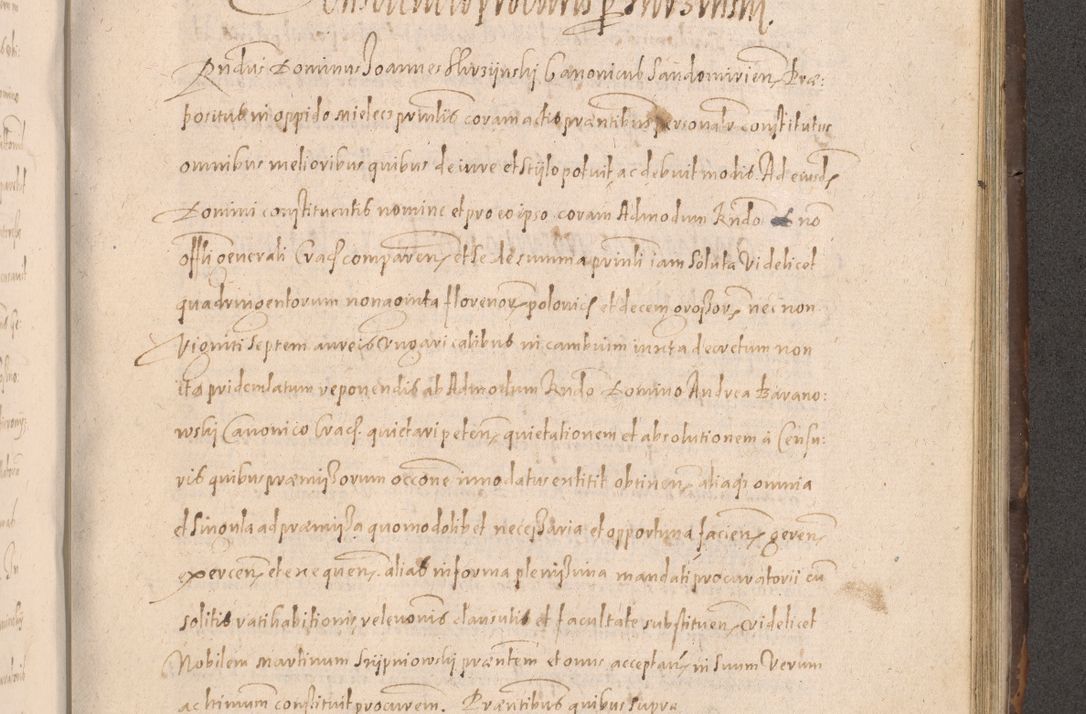 Zdjęcie nr 695 dla obiektu archiwalnego: Acta actorum causarum obligationum institutionum decretorum constitutionum quietationum resignationum cissionum et atiaru obsernationum tam indiciariarum quam extra indiciariarum coram Admodum Reverendo Domino Joanne Zerzynski Canonico Vicario in Spiritualibus et Officiali generali Cracoviensis ad Annum Domini Millesimum Sextentissimum Vigesimum Indictione tertia Pontificatus SSmi D. N. D. Pauli Divina pronidentia Papae V. foeliciter moderni anno ipsins subfelici regimine Diocesis Cracoviensis Illustrissimi ac Reverendissimi D. N. D. Martini Szyszkowski Deigratia Episcopus Cracoviensis Ducis Severiensis in continuantur.