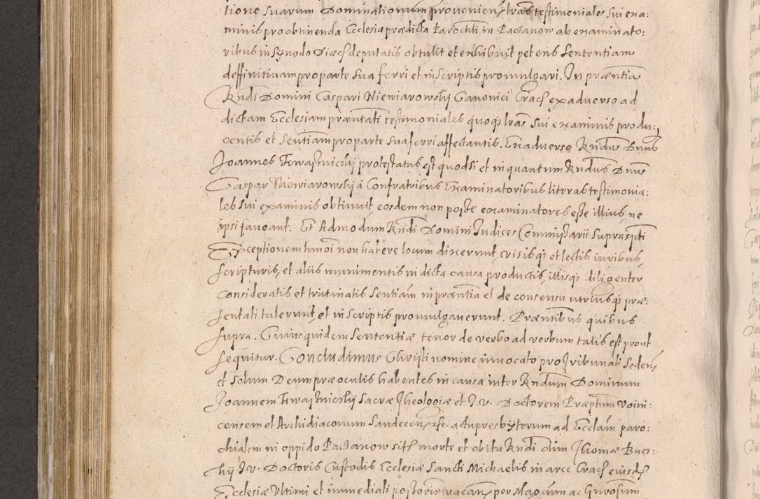 Zdjęcie nr 654 dla obiektu archiwalnego: Acta actorum causarum obligationum institutionum decretorum constitutionum quietationum resignationum cissionum et atiaru obsernationum tam indiciariarum quam extra indiciariarum coram Admodum Reverendo Domino Joanne Zerzynski Canonico Vicario in Spiritualibus et Officiali generali Cracoviensis ad Annum Domini Millesimum Sextentissimum Vigesimum Indictione tertia Pontificatus SSmi D. N. D. Pauli Divina pronidentia Papae V. foeliciter moderni anno ipsins subfelici regimine Diocesis Cracoviensis Illustrissimi ac Reverendissimi D. N. D. Martini Szyszkowski Deigratia Episcopus Cracoviensis Ducis Severiensis in continuantur.