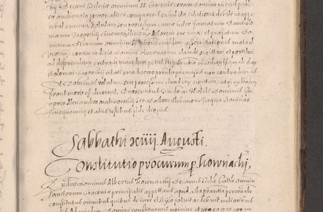 Zdjęcie nr 631 dla obiektu archiwalnego: Acta actorum causarum obligationum institutionum decretorum constitutionum quietationum resignationum cissionum et atiaru obsernationum tam indiciariarum quam extra indiciariarum coram Admodum Reverendo Domino Joanne Zerzynski Canonico Vicario in Spiritualibus et Officiali generali Cracoviensis ad Annum Domini Millesimum Sextentissimum Vigesimum Indictione tertia Pontificatus SSmi D. N. D. Pauli Divina pronidentia Papae V. foeliciter moderni anno ipsins subfelici regimine Diocesis Cracoviensis Illustrissimi ac Reverendissimi D. N. D. Martini Szyszkowski Deigratia Episcopus Cracoviensis Ducis Severiensis in continuantur.