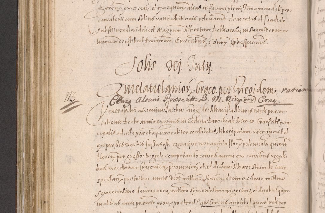 Zdjęcie nr 612 dla obiektu archiwalnego: Acta actorum causarum obligationum institutionum decretorum constitutionum quietationum resignationum cissionum et atiaru obsernationum tam indiciariarum quam extra indiciariarum coram Admodum Reverendo Domino Joanne Zerzynski Canonico Vicario in Spiritualibus et Officiali generali Cracoviensis ad Annum Domini Millesimum Sextentissimum Vigesimum Indictione tertia Pontificatus SSmi D. N. D. Pauli Divina pronidentia Papae V. foeliciter moderni anno ipsins subfelici regimine Diocesis Cracoviensis Illustrissimi ac Reverendissimi D. N. D. Martini Szyszkowski Deigratia Episcopus Cracoviensis Ducis Severiensis in continuantur.