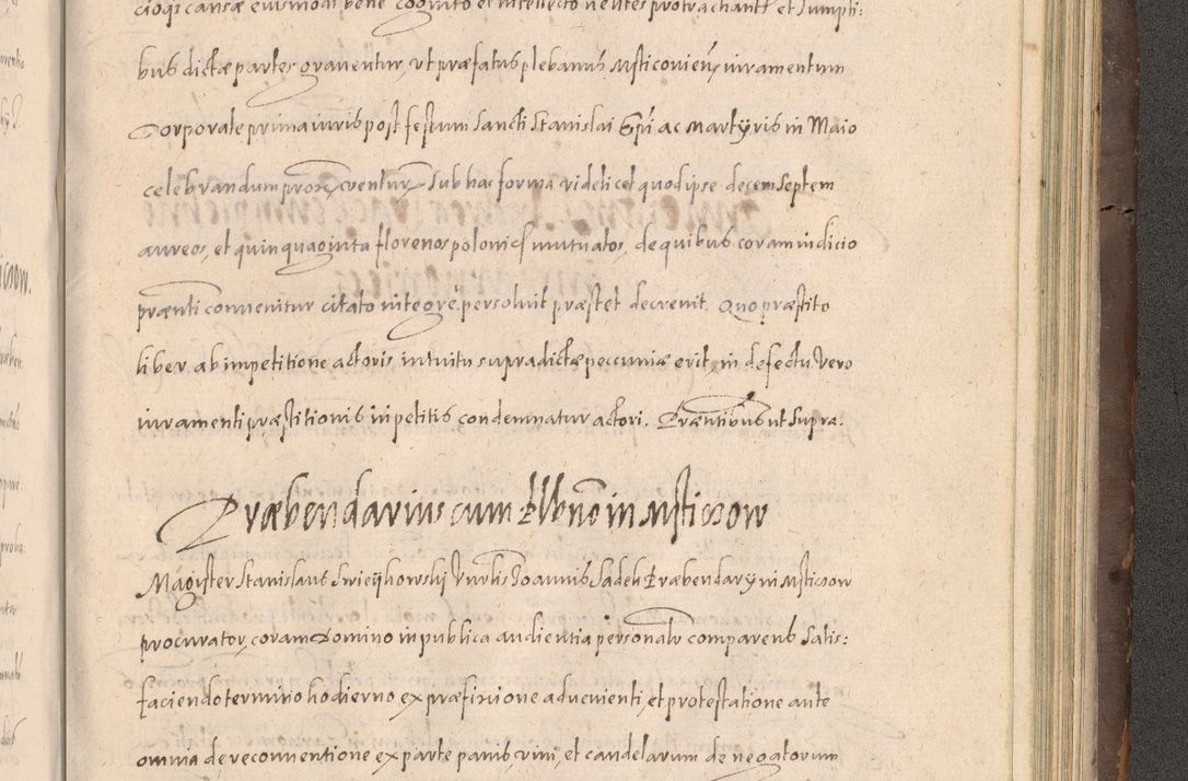 Zdjęcie nr 907 dla obiektu archiwalnego: Acta actorum causarum obligationum institutionum decretorum constitutionum quietationum resignationum cissionum et atiaru obsernationum tam indiciariarum quam extra indiciariarum coram Admodum Reverendo Domino Joanne Zerzynski Canonico Vicario in Spiritualibus et Officiali generali Cracoviensis ad Annum Domini Millesimum Sextentissimum Vigesimum Indictione tertia Pontificatus SSmi D. N. D. Pauli Divina pronidentia Papae V. foeliciter moderni anno ipsins subfelici regimine Diocesis Cracoviensis Illustrissimi ac Reverendissimi D. N. D. Martini Szyszkowski Deigratia Episcopus Cracoviensis Ducis Severiensis in continuantur.