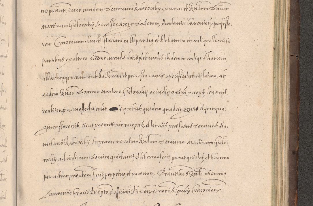 Zdjęcie nr 905 dla obiektu archiwalnego: Acta actorum causarum obligationum institutionum decretorum constitutionum quietationum resignationum cissionum et atiaru obsernationum tam indiciariarum quam extra indiciariarum coram Admodum Reverendo Domino Joanne Zerzynski Canonico Vicario in Spiritualibus et Officiali generali Cracoviensis ad Annum Domini Millesimum Sextentissimum Vigesimum Indictione tertia Pontificatus SSmi D. N. D. Pauli Divina pronidentia Papae V. foeliciter moderni anno ipsins subfelici regimine Diocesis Cracoviensis Illustrissimi ac Reverendissimi D. N. D. Martini Szyszkowski Deigratia Episcopus Cracoviensis Ducis Severiensis in continuantur.