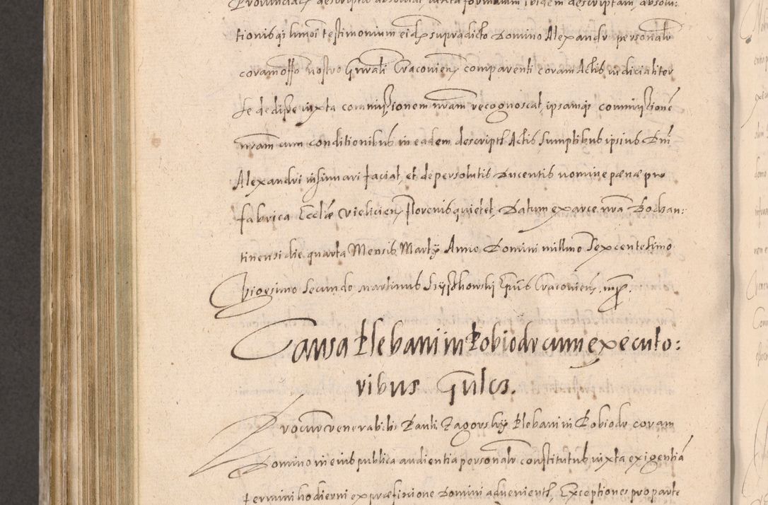 Zdjęcie nr 854 dla obiektu archiwalnego: Acta actorum causarum obligationum institutionum decretorum constitutionum quietationum resignationum cissionum et atiaru obsernationum tam indiciariarum quam extra indiciariarum coram Admodum Reverendo Domino Joanne Zerzynski Canonico Vicario in Spiritualibus et Officiali generali Cracoviensis ad Annum Domini Millesimum Sextentissimum Vigesimum Indictione tertia Pontificatus SSmi D. N. D. Pauli Divina pronidentia Papae V. foeliciter moderni anno ipsins subfelici regimine Diocesis Cracoviensis Illustrissimi ac Reverendissimi D. N. D. Martini Szyszkowski Deigratia Episcopus Cracoviensis Ducis Severiensis in continuantur.