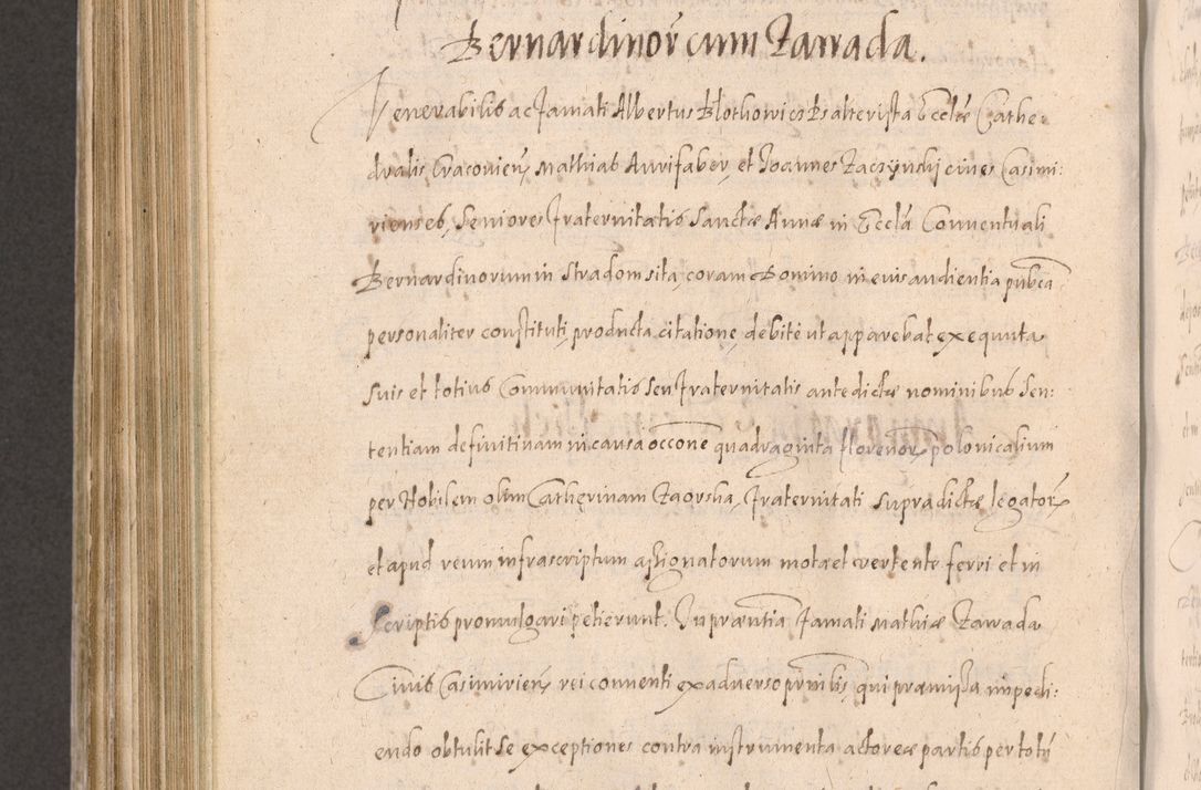 Zdjęcie nr 820 dla obiektu archiwalnego: Acta actorum causarum obligationum institutionum decretorum constitutionum quietationum resignationum cissionum et atiaru obsernationum tam indiciariarum quam extra indiciariarum coram Admodum Reverendo Domino Joanne Zerzynski Canonico Vicario in Spiritualibus et Officiali generali Cracoviensis ad Annum Domini Millesimum Sextentissimum Vigesimum Indictione tertia Pontificatus SSmi D. N. D. Pauli Divina pronidentia Papae V. foeliciter moderni anno ipsins subfelici regimine Diocesis Cracoviensis Illustrissimi ac Reverendissimi D. N. D. Martini Szyszkowski Deigratia Episcopus Cracoviensis Ducis Severiensis in continuantur.