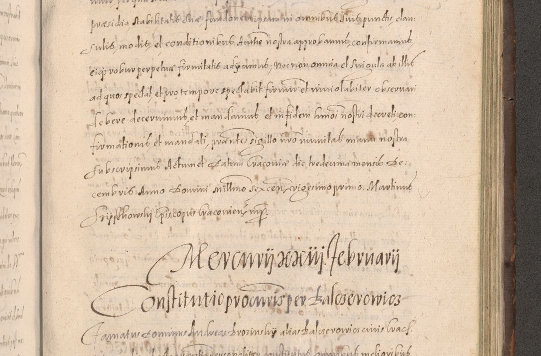 Zdjęcie nr 815 dla obiektu archiwalnego: Acta actorum causarum obligationum institutionum decretorum constitutionum quietationum resignationum cissionum et atiaru obsernationum tam indiciariarum quam extra indiciariarum coram Admodum Reverendo Domino Joanne Zerzynski Canonico Vicario in Spiritualibus et Officiali generali Cracoviensis ad Annum Domini Millesimum Sextentissimum Vigesimum Indictione tertia Pontificatus SSmi D. N. D. Pauli Divina pronidentia Papae V. foeliciter moderni anno ipsins subfelici regimine Diocesis Cracoviensis Illustrissimi ac Reverendissimi D. N. D. Martini Szyszkowski Deigratia Episcopus Cracoviensis Ducis Severiensis in continuantur.