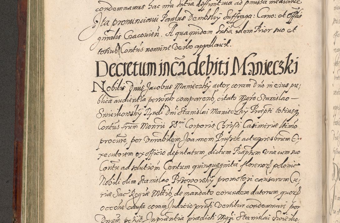 Zdjęcie nr 316 dla obiektu archiwalnego: Acta actorum causarum sententiarum tam diffinitiuarum quam interloquutorisrum decretorum obligationum quietationum procuratorum constitutionum etc. etc. coram Reverendo Domino Paulo Dembski Dei et Apostolice Sedis Gratia Episcopalo Dicensis Suffraganeo Canonico Vicario in Spiritualibus et Officiali Generali Cracoviensis ad Annum Domini Millesimum Sexcentesimum Undecimum cuius indictio octava pontificatus Sanctissimi Domini Nostri Domini Pauli Divina Providentia Papae Vti foeliciter continuantur