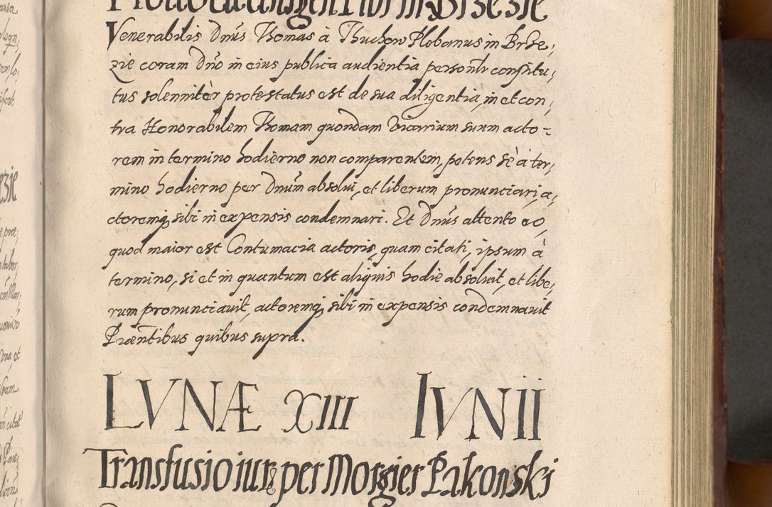 Zdjęcie nr 261 dla obiektu archiwalnego: Acta actorum causarum sententiarum tam diffinitiuarum quam interloquutorisrum decretorum obligationum quietationum procuratorum constitutionum etc. etc. coram Reverendo Domino Paulo Dembski Dei et Apostolice Sedis Gratia Episcopalo Dicensis Suffraganeo Canonico Vicario in Spiritualibus et Officiali Generali Cracoviensis ad Annum Domini Millesimum Sexcentesimum Undecimum cuius indictio octava pontificatus Sanctissimi Domini Nostri Domini Pauli Divina Providentia Papae Vti foeliciter continuantur