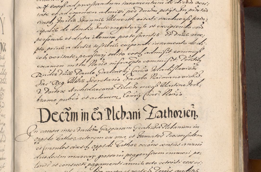 Zdjęcie nr 781 dla obiektu archiwalnego: Acta actorum causarum sententiarum tam diffinitiuarum quam interloquutorisrum decretorum obligationum quietationum procuratorum constitutionum etc. etc. coram Reverendo Domino Paulo Dembski Dei et Apostolice Sedis Gratia Episcopalo Dicensis Suffraganeo Canonico Vicario in Spiritualibus et Officiali Generali Cracoviensis ad Annum Domini Millesimum Sexcentesimum Undecimum cuius indictio octava pontificatus Sanctissimi Domini Nostri Domini Pauli Divina Providentia Papae Vti foeliciter continuantur