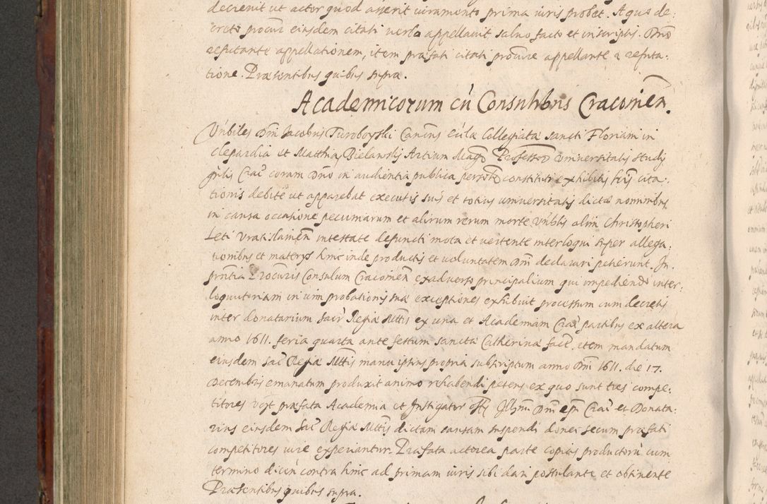 Zdjęcie nr 618 dla obiektu archiwalnego: Acta actorum causarum sententiarum tam diffinitiuarum quam interloquutorisrum decretorum obligationum quietationum procuratorum constitutionum etc. etc. coram Reverendo Domino Paulo Dembski Dei et Apostolice Sedis Gratia Episcopalo Dicensis Suffraganeo Canonico Vicario in Spiritualibus et Officiali Generali Cracoviensis ad Annum Domini Millesimum Sexcentesimum Undecimum cuius indictio octava pontificatus Sanctissimi Domini Nostri Domini Pauli Divina Providentia Papae Vti foeliciter continuantur