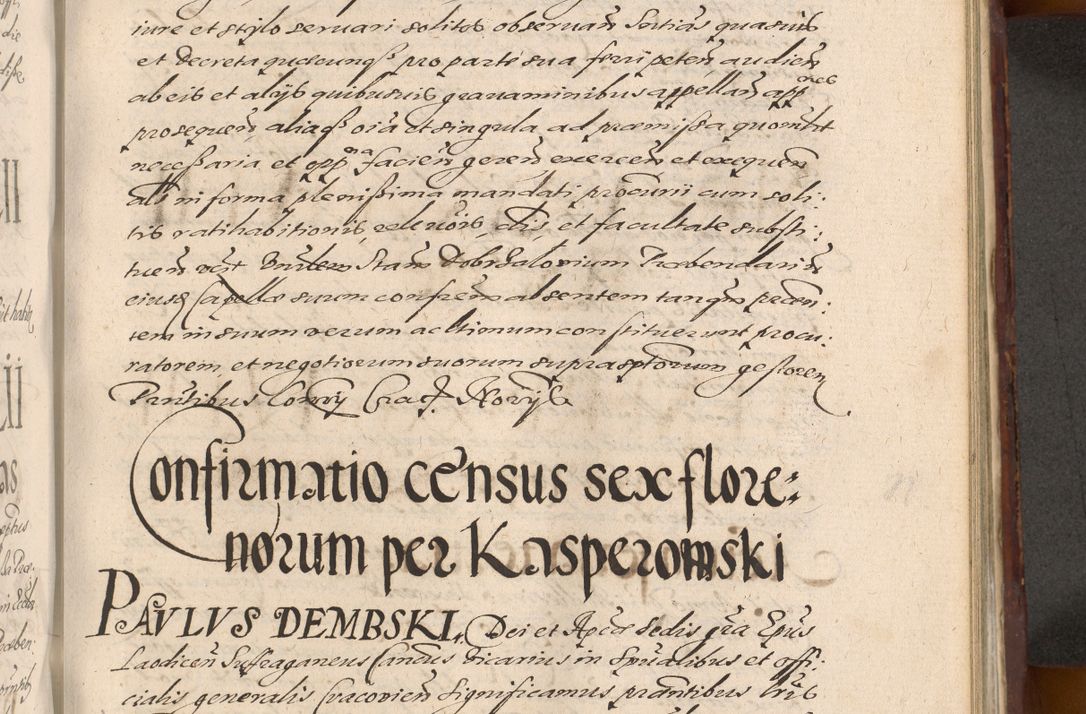 Zdjęcie nr 889 dla obiektu archiwalnego: Acta actorum causarum sententiarum tam diffinitiuarum quam interloquutorisrum decretorum obligationum quietationum procuratorum constitutionum etc. etc. coram Reverendo Domino Paulo Dembski Dei et Apostolice Sedis Gratia Episcopalo Dicensis Suffraganeo Canonico Vicario in Spiritualibus et Officiali Generali Cracoviensis ad Annum Domini Millesimum Sexcentesimum Undecimum cuius indictio octava pontificatus Sanctissimi Domini Nostri Domini Pauli Divina Providentia Papae Vti foeliciter continuantur